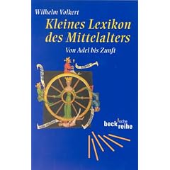Kleines Lexikon des Mittelalters: Von Adel bis Zunft