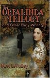 The Orfalinda Trilogy: and Other Early Writings