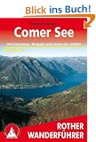 Rund um den Comer See: 50 ausgew�hlte Wanderungen an den mediterranen Ufern des Lario sowie in den umliegenden Bergen der Bergamasker Alpen, des ... ... Die sch�nsten Tal- und H�henwanderungen