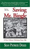 Saving Mr. Bingle: A New Orleans Christmas Fairy Tale