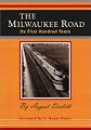 The Milwaukee Road: Its First Hundred Years