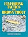 Book Fly Fishing Tactics for Brown Trout