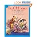 Big Old Bones: A Dinosaur Tale