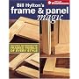 Bill Hylton's Frame & Panel Magic (Popular Woodworking)