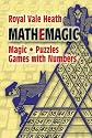 Mathemagic: Magic, Puzzles and Games with Numbers