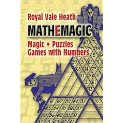 Mathemagic: Magic, Puzzles and Games with Numbers