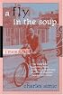 A Fly in the Soup: Memoirs (Poets on Poetry)