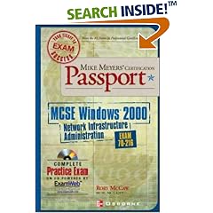 Mike Meyers' MCSE Windows 2000 Network Infrastructure Administration Certification Passport (Exam 70-216) (Passport)