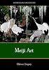 Meiji Arts: Japanese Dec. Arts of the Meiji Period (Ashmolean Handbooks)
