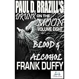 Drunk on The Moon-Blood and Alcohol-Volume 8