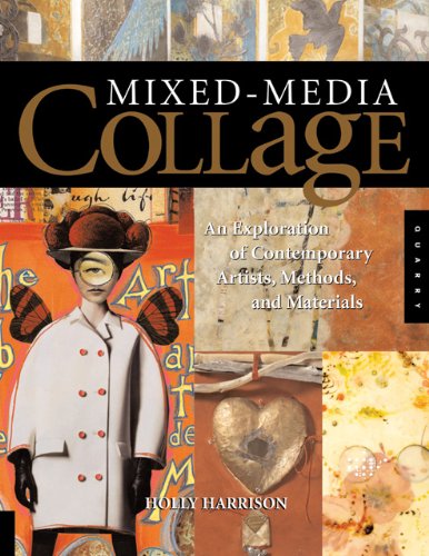 Mixed-media Collage: An Exploration of Contemporary Artists, Methods, and Materials