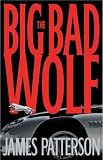  : The Big Bad Wolf: A Novel (Alex Cross novels)