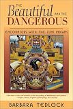 The Beautiful and the Dangerous: Encounters with the Zuni Indians