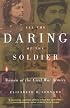 All the Daring of the Soldier: Women of the Civil War Armies