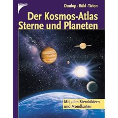 Der Kosmos-Atlas Sterne und Planeten: Mit allen Sternbildern und Mondkarten