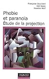 Phobie et parano�a : �tudes de la projection