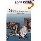Click here to buy Maine: A Narrative History by Neil Rolde.
