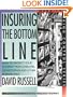 Insuring the Bottom Line: How to Protect Your Company From Liabilities, Catastrophes and Other Business Risks First Edition (Taking Control Series)