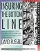 Book Insuring the Bottom Line: How to Protect Your Company from Liabilities, Catastrophes and Other Busin