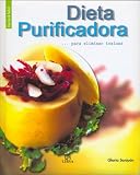 Dieta Purificadora...Para Eliminar Toxinas