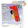 May the Force be with Us, Please: A Fox Trot Collection (Foxtrot Collection)