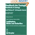 Handbuch Der Zoologie/Handbook of Zoology: Eine Naturgeschichte Der Stamme Des Tierreiches/a Natural History of the Phyla of the Animal Kingdom, Evolution, Systematics and Biology Lepidoptera,