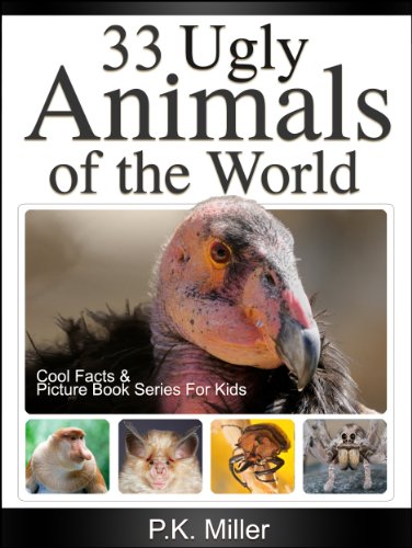 33 Ugly Animals of the World (Cool Facts and Picture Book Series for Kids)