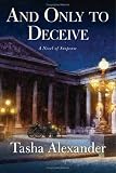 And Only to Deceive : A Novel of Suspense
