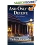 And Only to Deceive : A Novel of Suspense
