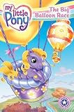 The Big Balloon Race (My Little Pony (Harper Paperback))