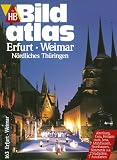 HB Bildatlas, H.163 : Erfurt, Weimar, N�rdliches Th�ringen
