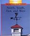 North, South, East, and West (Rookie Read-About Science)