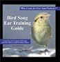 Bird Song Ear Training Guide: Who Cooks for Poor Sam Peabody? Learn to Recognize the Songs of Birds from the Midwest and Northeast States