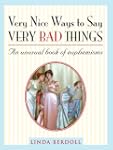 Very Nice Ways to Say Very Bad Things...
