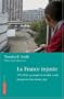 La France injuste : 1975-2006 (French Edition)