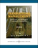 Transnational Management: Text, Cases and Readings in Cross-border Management Transnational Management: Text, Cases and Readings in Cross-border Management