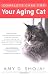 Complete Care For Your Aging Cat