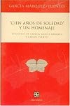 Cien anos de soledad y un homenaje/ One Hundred Years of Solitude and a tribute: Discursos De Gabriel Garcia Marquez Y Carlos Fuentes