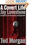 A Covert Life: Jay Lovestone: Communist, Anti-Communist, and Spymaster