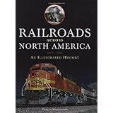 Railroads Across North America: An Illustrated History