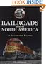 Railroads Across North America: An Illustrated History