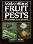 Colour Atlas of Fruit Pests: Their Recognition, Biology and Control