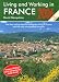 : Living and Working in France (Living & Working in France)