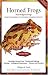 Horned Frogs: Plus Budgett's Frogs (Herpetocultural Library)