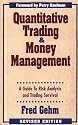 Quantitive Trading and Money Management: Revised Edition: A Guide to Risk Analysis and Trading Survival