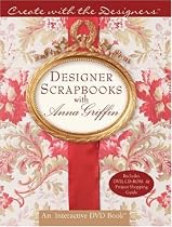 Designer Scrapbooks with Anna Griffin (Create with the Designers)