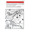 LaSalle, the Mississippi, and the Gulf: Three Primary Documents