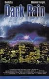 Dark Rain - Shannon Sturges, Kai Wiesinger Rob Estes