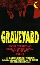 Graveyard: More Terrifying Than Stephen King - Because It's True!