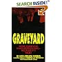 Graveyard: More Terrifying Than Stephen King - Because It's True!